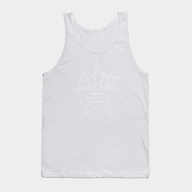 Immigrants Tank Top by Amcel